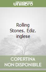 Rolling Stones. Ediz. inglese