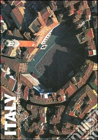 Italy from above. Ediz. illustrata libro