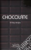 Chocolate. 50 easy recipes libro