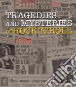 Tragedies and mysteries of rock libro