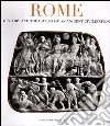 Rome. History and treasures of an ancient civilization. Ediz. illustrata libro