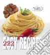 Italian cuisine. 222 easy recipes. Ediz. illustrata libro