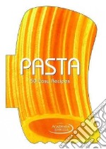 Pasta. 50 easy recipes libro