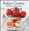 Italian cuisine. 100 easy recipes libro di Villa Mariagrazia Academia Barilla (cur.)