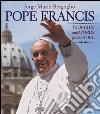 Pope Francis. Thoughts and worlds for the soul. Ediz. illustrata libro di Francesco (Jorge Mario Bergoglio) Costa G. (cur.)