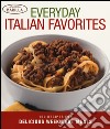 Ebveriday italian favorites. 100 recipes for delicious weeknight meals. Ediz. illustrata libro