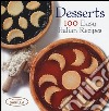 Desserts. 100 easy italian recipes libro