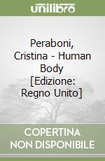 Peraboni, Cristina - Human Body [Edizione: Regno Unito] libro