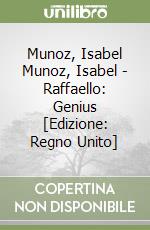 Munoz, Isabel Munoz, Isabel - Raffaello: Genius [Edizione: Regno Unito] libro