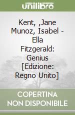 Kent, ,Jane Munoz, Isabel - Ella Fitzgerald: Genius [Edizione: Regno Unito] libro