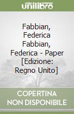Fabbian, Federica Fabbian, Federica - Paper [Edizione: Regno Unito] libro