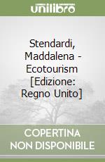 Stendardi, Maddalena - Ecotourism [Edizione: Regno Unito] libro