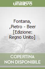 Fontana, ,Pietro - Beer [Edizione: Regno Unito] libro