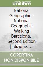 National Geographic - National Geographic Walking Barcelona, Second Edition [Edizione: Regno Unito] libro