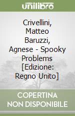 Crivellini, Matteo Baruzzi, Agnese - Spooky Problems [Edizione: Regno Unito] libro