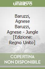 Baruzzi, Agnese Baruzzi, Agnese - Jungle [Edizione: Regno Unito] libro