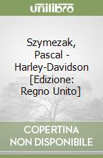 Szymezak, Pascal - Harley-Davidson [Edizione: Regno Unito] libro