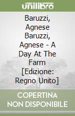 Baruzzi, Agnese Baruzzi, Agnese - A Day At The Farm [Edizione: Regno Unito] libro
