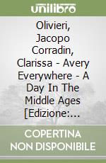 Olivieri, Jacopo Corradin, Clarissa - Avery Everywhere - A Day In The Middle Ages [Edizione: Regno Unito] libro