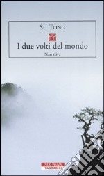 I due volti del mondo. Storie di Fengyangshu libro