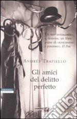 Gli amici del delitto perfetto libro