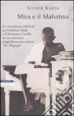 Mira e il Mahatma libro