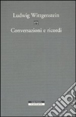 Conversazioni e ricordi