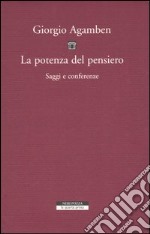 La potenza del pensiero. Saggi e conferenze libro