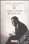 L'amore è il cuore di tutte le cose. Lettere 1915-1930 libro