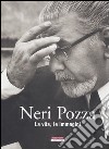 Neri Pozza. La vita, le immagini libro