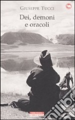 Dei, demoni e oracoli. La leggendaria spedizione in Tibet del 1933 libro