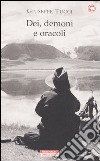 Dei, demoni e oracoli. La leggendaria spedizione in Tibet del 1933 libro di Tucci Giuseppe Leonzio U. (cur.)