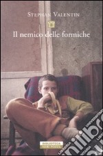 Il nemico delle formiche libro