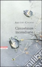 Circostanze incendiarie libro