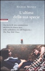 L'ultima della sua specie libro