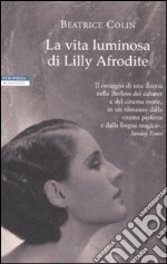 La vita luminosa di Lilly Afrodite