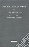 La porta del cielo. Ediz. italiana e spagnola libro