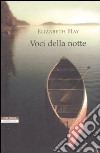 Voci della notte libro di Hay Elizabeth