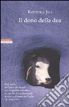 Il dono della dea libro