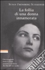 La Follia di una donna innamorata