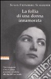 La Follia di una donna innamorata libro