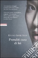 Prenditi cura di lei libro