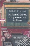 Madame Mallory e il piccolo chef indiano libro