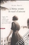 Ultima estate in suol d'amore libro