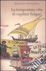 La tempestosa vita di Capitan Salgari libro