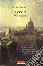 Londra. Una biografia libro