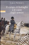 Il campo di battaglia è il cuore degli uomini libro di Patriarca Carlo