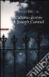 L'ultimo giorno di Joseph Conrad libro