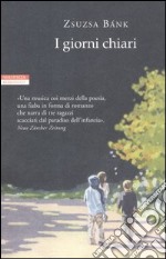 I giorni chiari libro