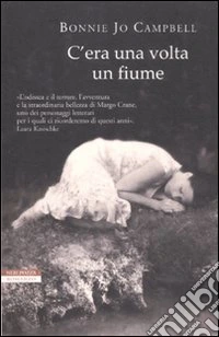 C'era una volta un fiume libro